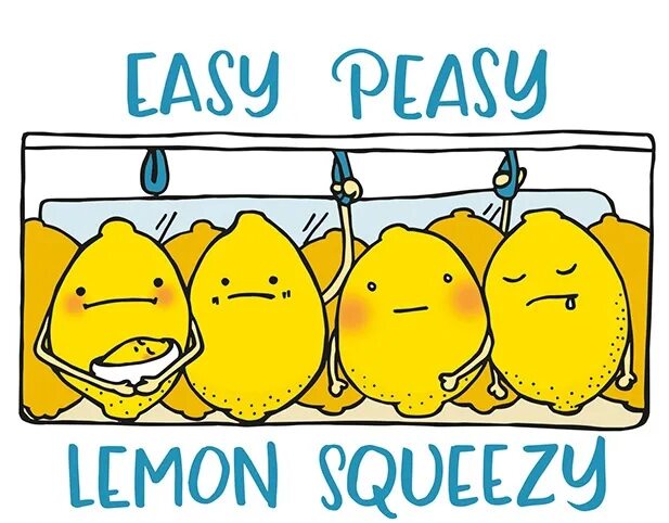 Easy peasy lemon. Лемон сквизи. Peasy Lemon Squeezy. Easy Peasy. ИЗИ Бризи Леман сквизи.