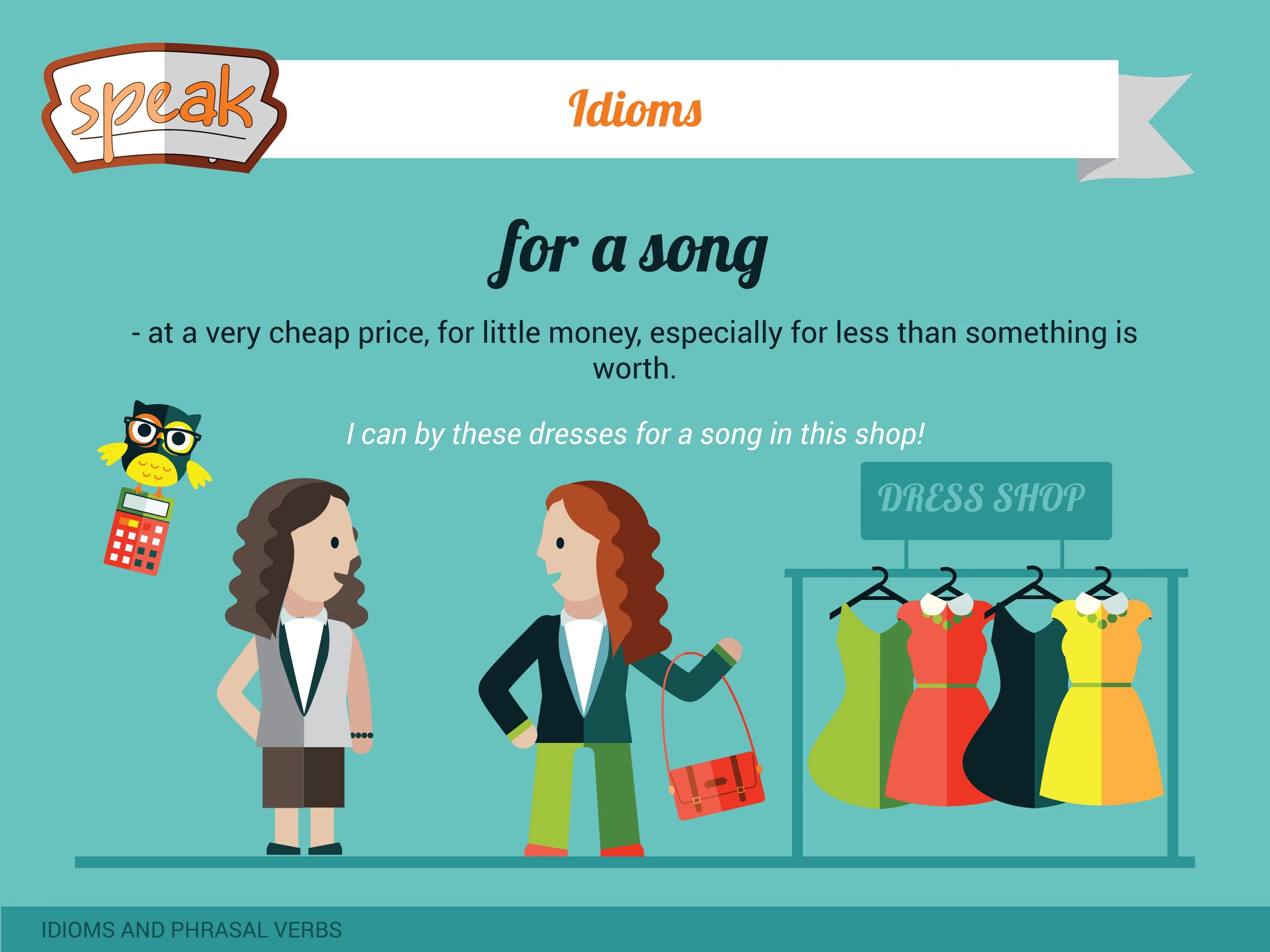 Shop verb. For a Song идиома. Идиомы на английском shopping. Английские идиомы об одежде. To shop about идиома.