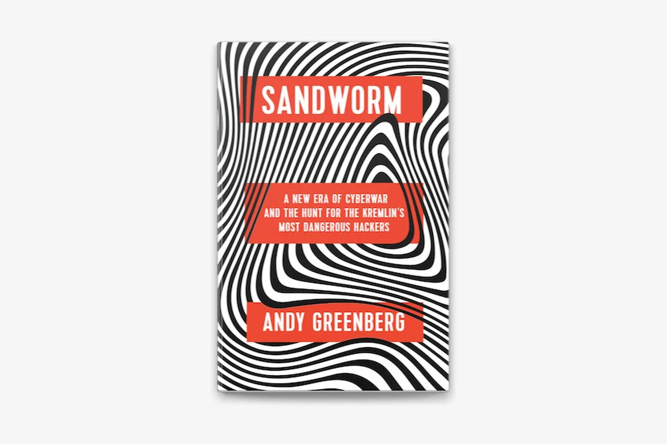Sandworm хакеры. Sandworm: a new era of cyberwar and the hunt for the kremlin&#039;s most dangerous hackers. sandworm (hacker group). sandworm kremlin group.