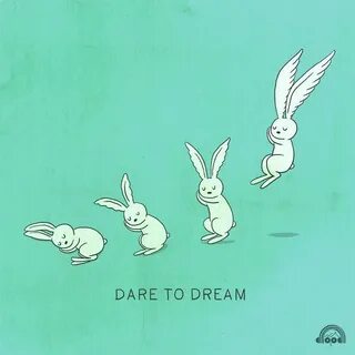 Dare to dream
