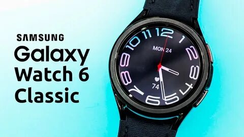 Samsung galaxy watch 6 classic