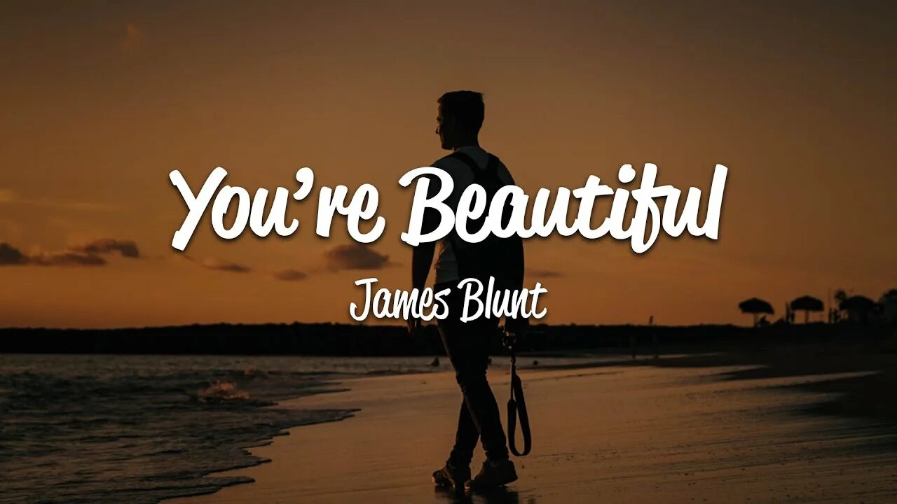 James Blunt you're beautiful. You are beautiful James Blunt. James Blunt бьютифул. The song is beautiful