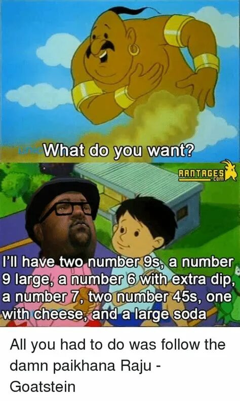 One s a number. I'll have two number 9s, a number 9 large. I have 2 number 9. A number 9 large. Number Six with Extra Dip.
