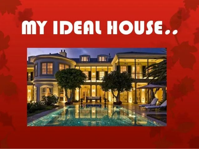 My dream house 5. Проект по английскому языку my dream house. Рассказ про dream house. Дом мечты презентация. Дом мечты проект по английскому.