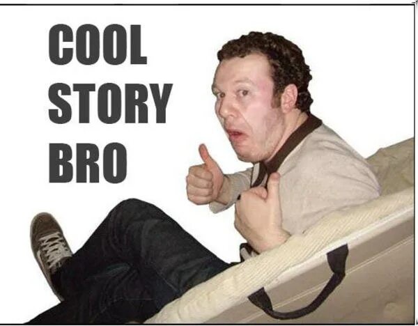 Bro memes. Cool story bro Мем. Cool story Чарли. Cool story bro Монгол. Леона кул стори.