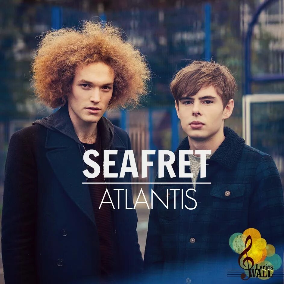 Seafret atlantis. Группа Seafret. Atlantis Seafret. Джек Седман Seafret. Британский дуэт Seafret.