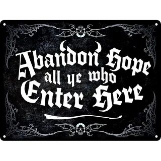 Grindstore Abandon Hope All Ye Who Enter Here Plaque.