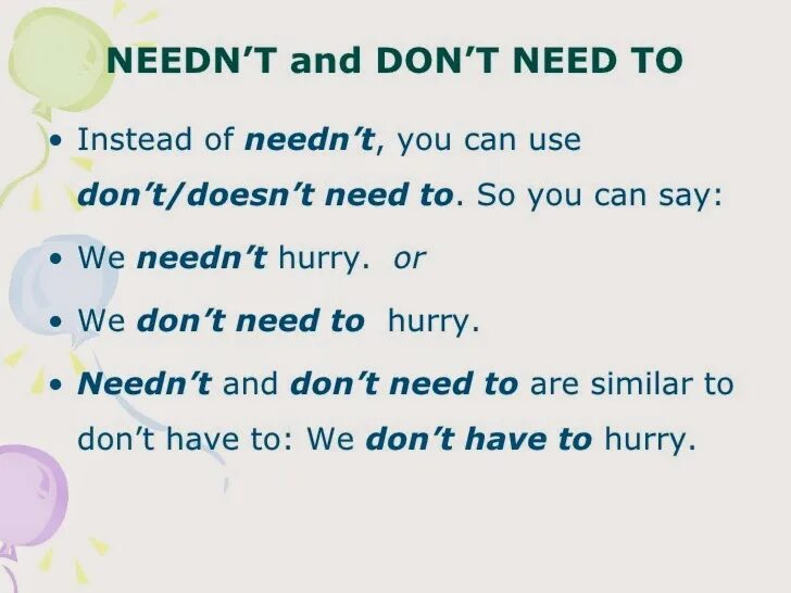 Have to need to правило. Don't have to don't need to needn't разница. Have to need to разница. Have to don't have to needn't правило. Need модальный.