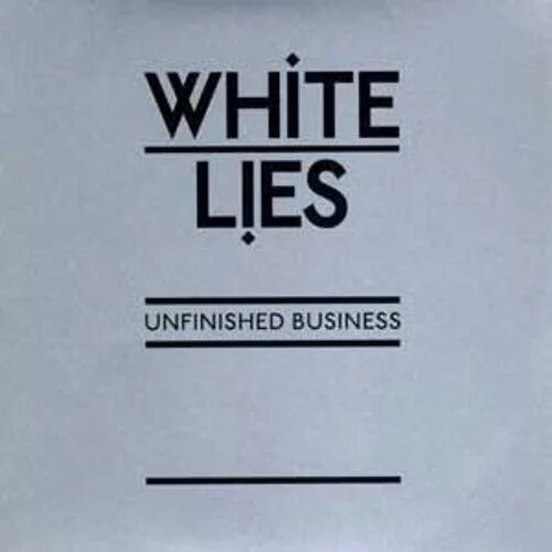 Пластинка White Lies. Unfinished Business. White Lies to lose my Life Cover. White Lies Джин.