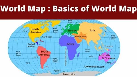 World Map: Basics of World Map (विश्व का मानचित्र) | Continents & O...