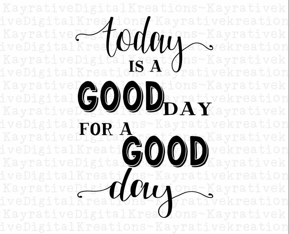 My day is good. Надпись today is a good day. have a good day надпись. картинка today is a good day. have a good day картинки на прозрачном фоне.