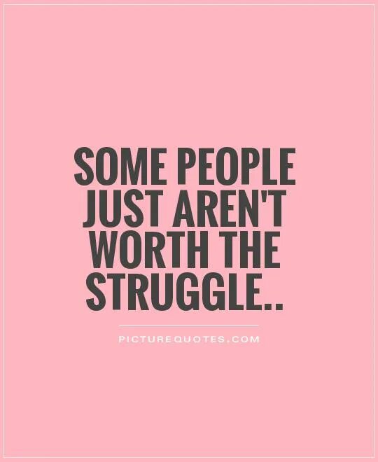 Some people have good. Some people. some people aren&#039;t worth. some people ain&#039;t worth it quote. some people исполнитель.