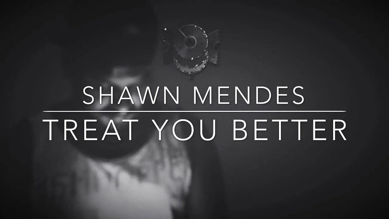 Shawn Mendes treat you better. Шон Мендес treat you better. Песня treat you better.