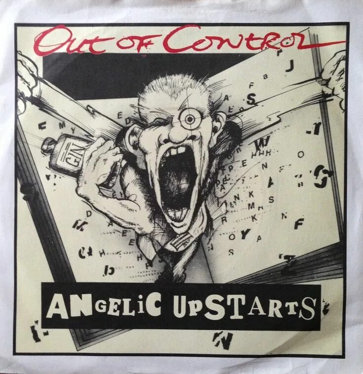 Out of control текст. Angelic upstarts. out of control. angelic upstarts logo. out of records.
