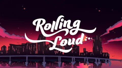 Rolling loud