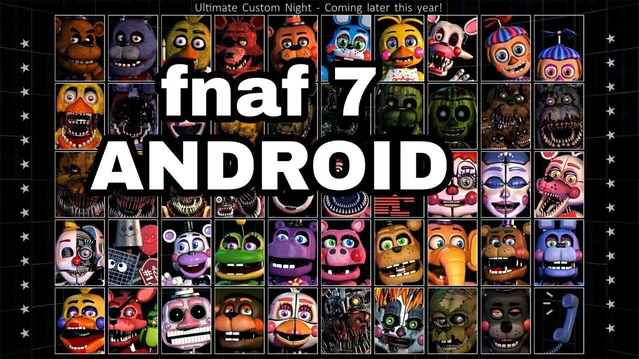 Андроид fnaf 7. ФНАФ 7. FNAF Ultimate. FNAF 7 Ultimate Custom. ФНАФ 7 кастом Найт.