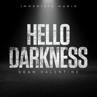 Hello darkness