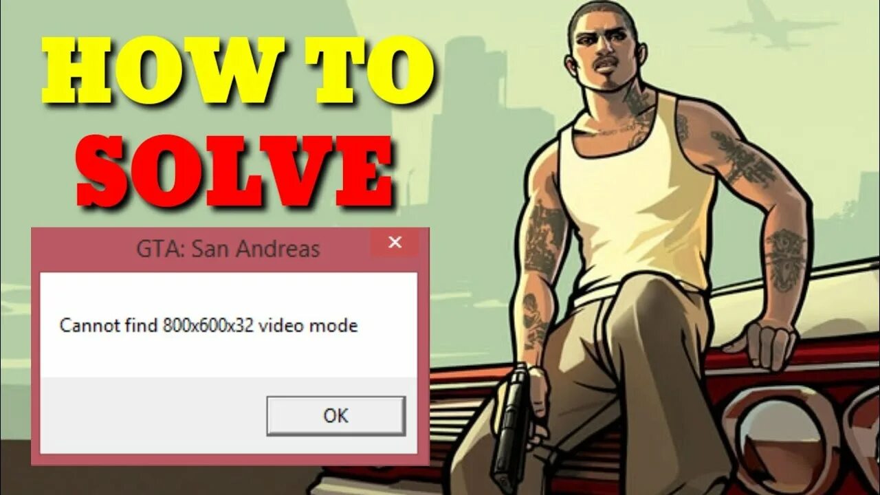 GTA San Andreas cannot find 800x600x32 Video Mode. 800x600x32 Video Mode GTA San Andreas. Ошибка cannot find 800x600x32 Video Mode. Cannot find 800x600x32 Video Mode Windows 10.