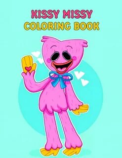 Buy Kissy missy Coloring book: 60 Pages of High Quality coloring.