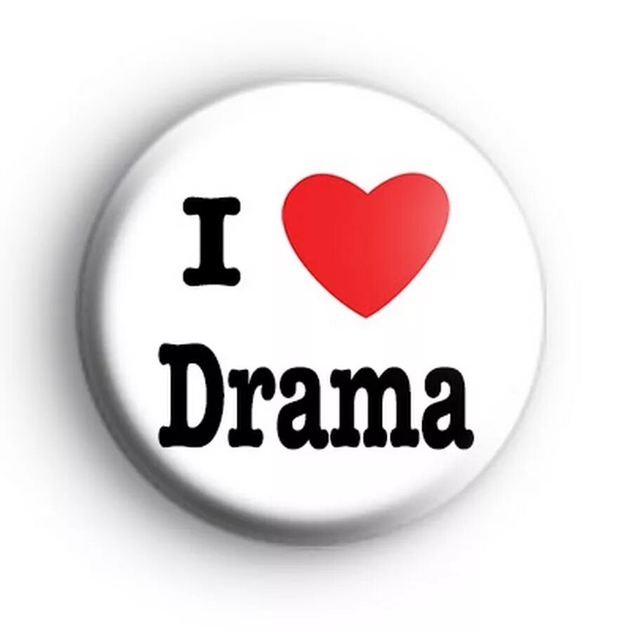 I love drama