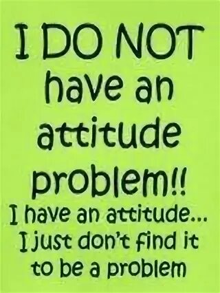 To have attitude