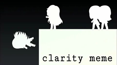 Clarity meme