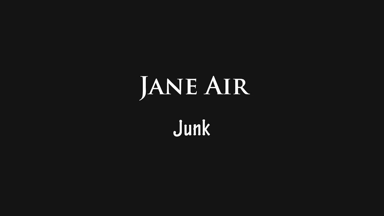 Jane Air Junk. Jane Air Джанк. Jane Air Junk табы. Jane Air/2004 - Junk.