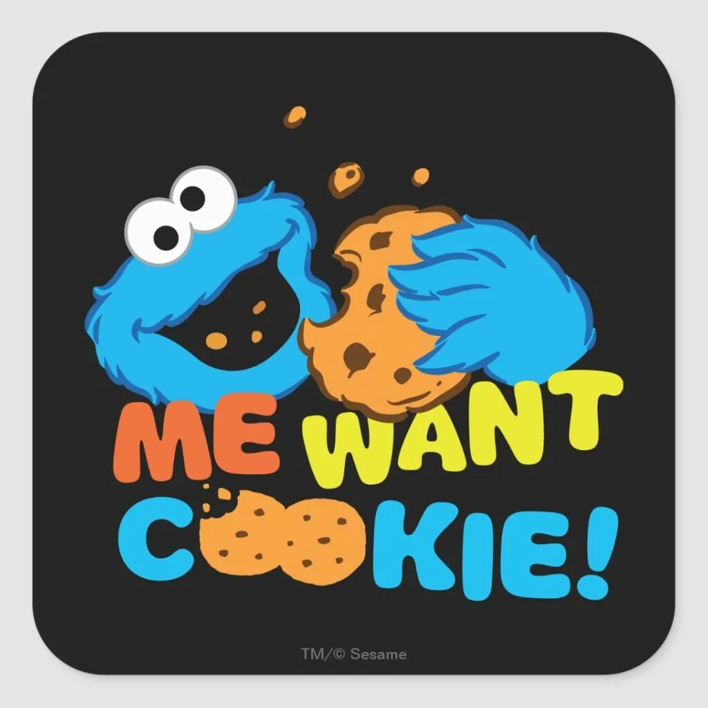 Wants cookie