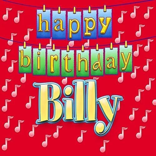 Birthday bills. Happy birthday billy. happy birthday билли. открытка билли с днем рождения. поздравляю с днем рождения билли гачи.