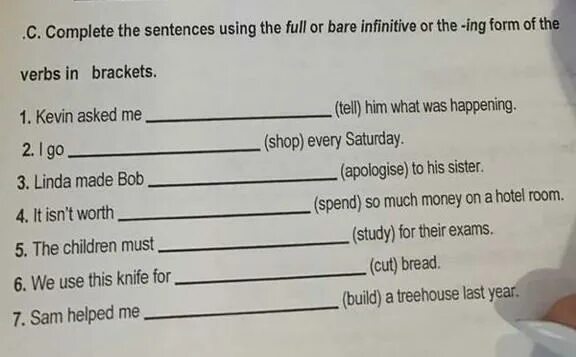 Complete the sentences using do make. Full or bare Infinitive. Complete the sentences.use the Full or bare Infinitive. Open the Brackets using the Infinitive. Complete the sentences use the ing or to Infinitive form.