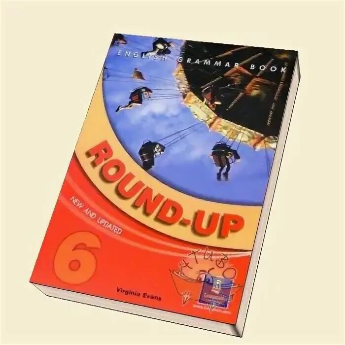 Round up старое издание. Раунд ап 6. Учебник английского round up. English grammar practice/ virginia evans. 6 up.