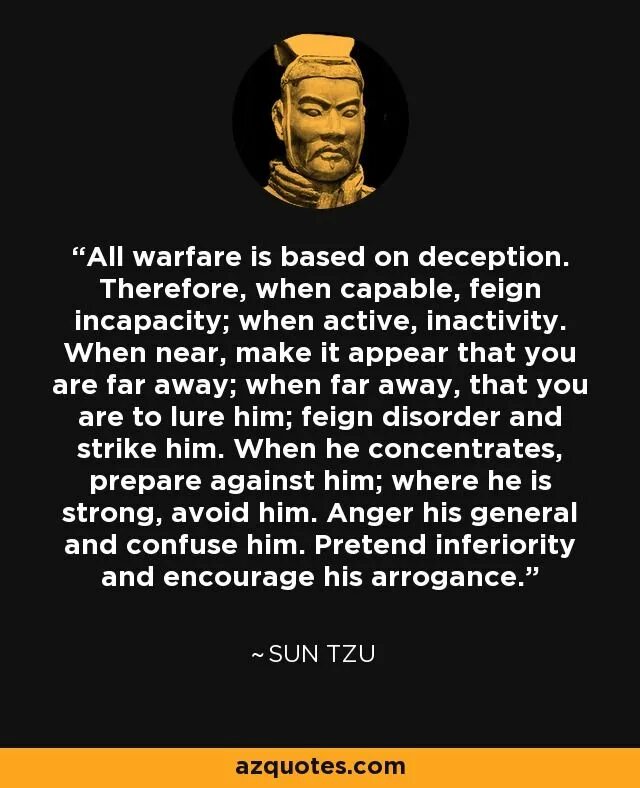 When you are near. All Warfare is based Sun Tzu. Sun Tzu fake quotes.