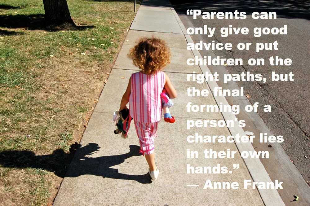 My parent give me. Quotes about giving advice. a good advice или good advice. anne frank parents can. good parents.