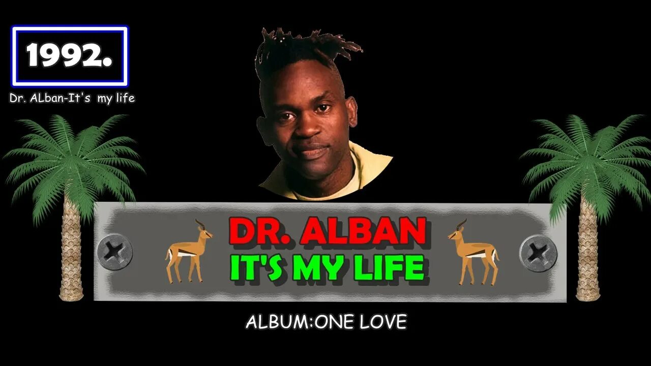 Песня 90 итс май лайф. Доктор албан. Доктор албан ИТС май лайф. Dr Alban - it´s my Life. Доктор албан ИТС май лав.