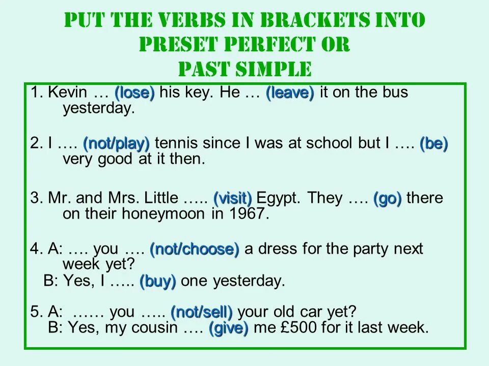 Put the verbs into the past simple. Present perfect past simple. Past perfect put. Leave past simple форма.