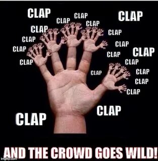 But clap