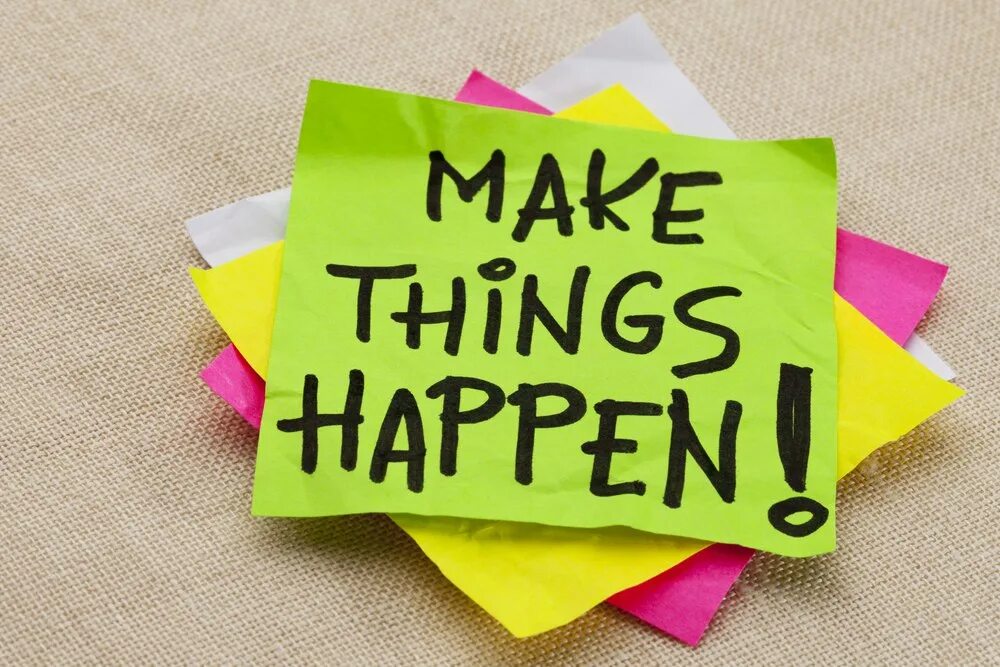 Motivation. Мотивирующие напоминания. Позитив на английском. Make things happen. Make your happen