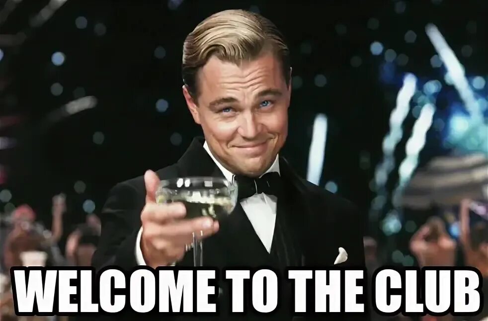 Welcome to the club now. Welcome to the Club. Welcome to the Club Мем. БАДИ клаб. Велком ту клуб Бадди.