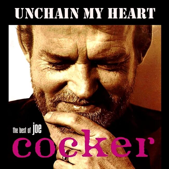 Joe cocker unchain my heart. Joe Cocker. Joe Cocker civilized man 1984. Cocker Joe "Heart & Soul".