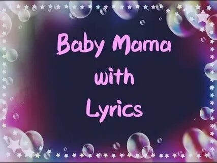 Baby mama песня