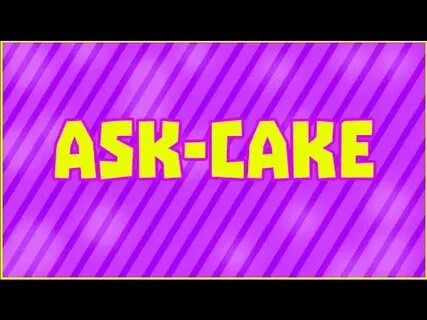 Ask cake