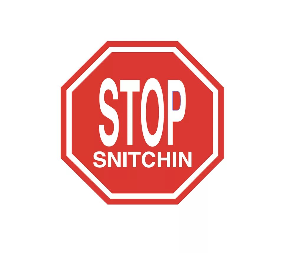 Стоп режим. Stop Snitchin. Yg stop Snitchin. No Snitching. Заставка stop Snitchin.