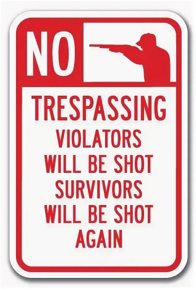 It will be survived. Trespassers will be shot survivors will be shot again. trespassers will be shot survivors will be shot again табличка синяя. violators will be shoot. trespassers will be shut survivors will be shut again.