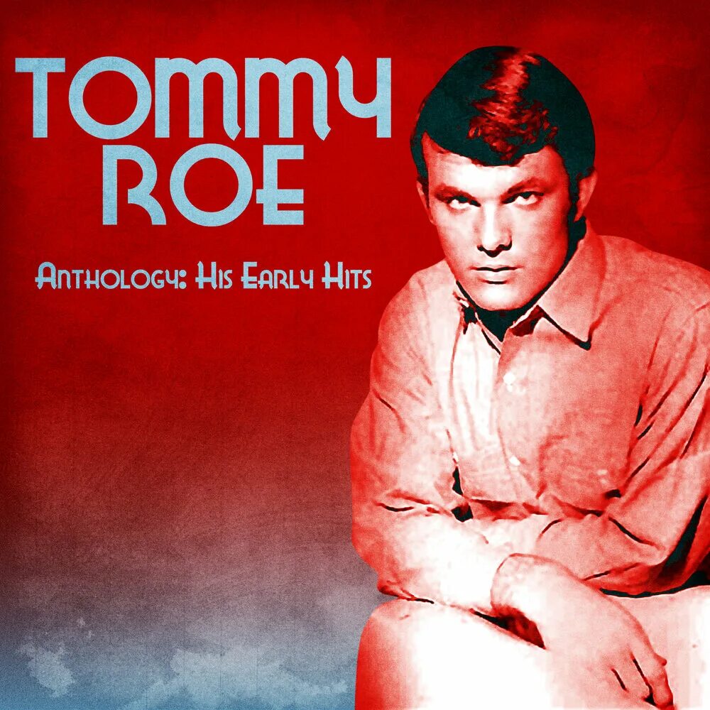 Roe песня. Tommy Roe. Tommy Roe - Sheila. Tommy Roe albums. Good thing Remastered.