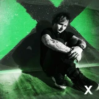 Ed sheeran x