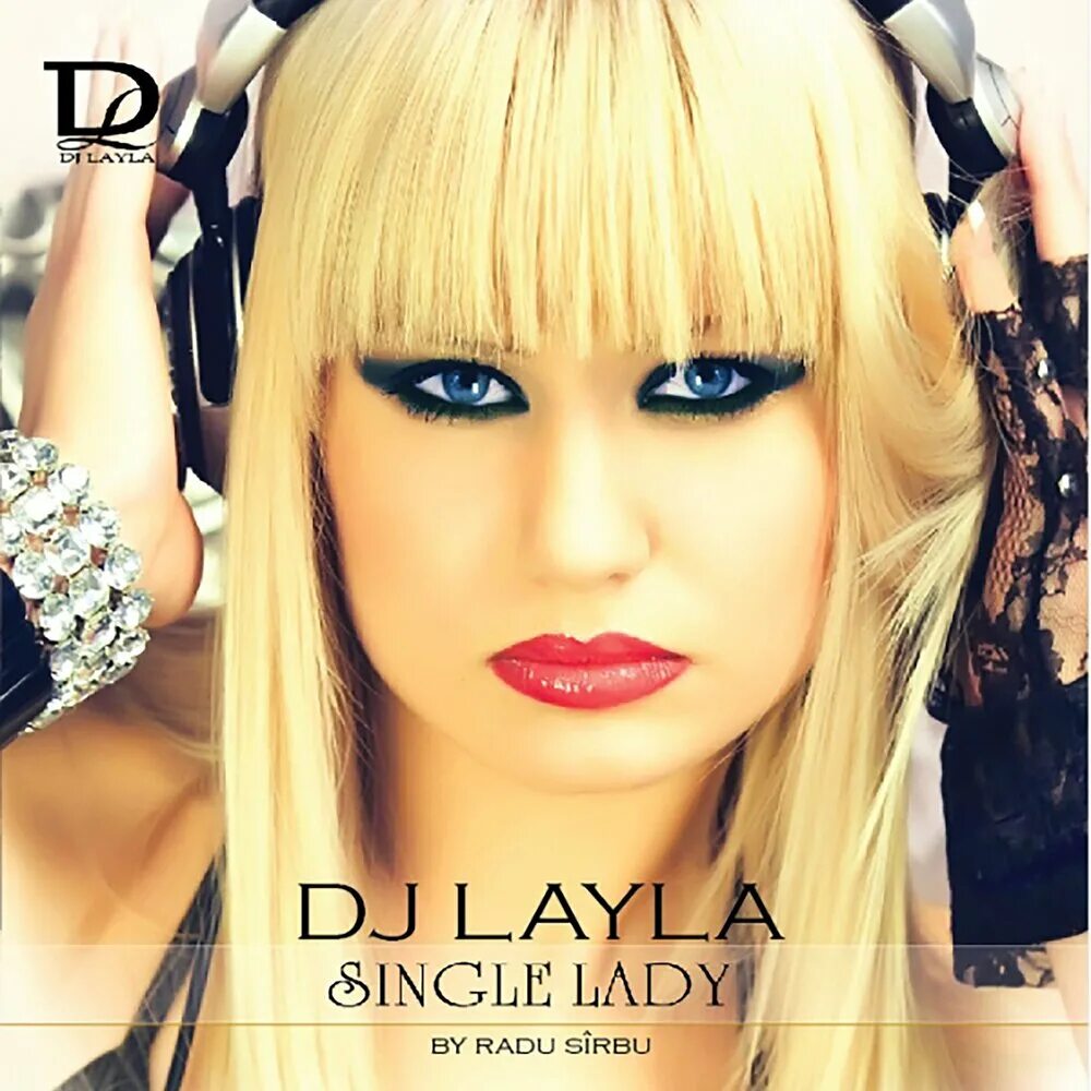 Layla single. DJ Layla Alissa. Alissa певица Single Lady. DJ Layla сингл леди. Alissa DJ Layla Single Lady.