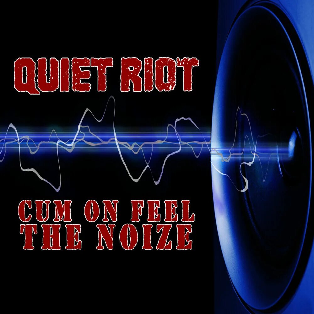 Quiet Riot "Metal Health". Quiet Riot - Metal Health (Bang your head). Quiet Riot come on feel the Noize. Quiet Riot Alive and well 1999. Feel the noise