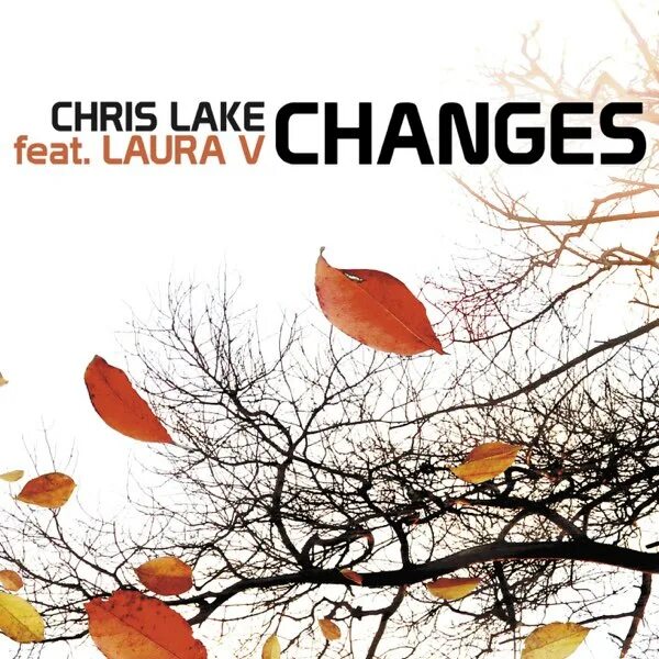 Change the record. Chris lake - changes. chris lake feat. laura v - changes. changed обложка. chris lake feat laura v фото.