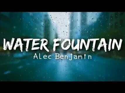 Песня fountain alec benjamin