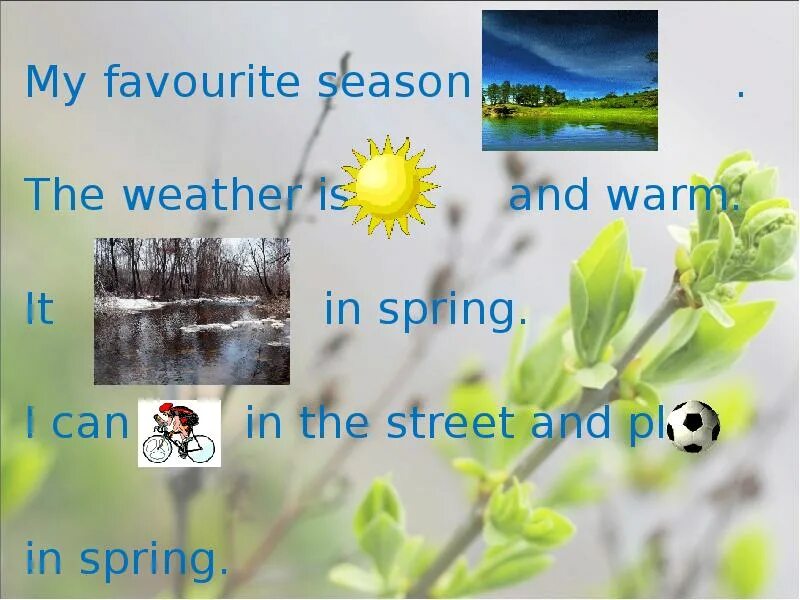 Spring is than winter. Проект по английскому на тему Весна. My favourite Season Весна. Проект my favourite Season. My favourite weather 3 класс.